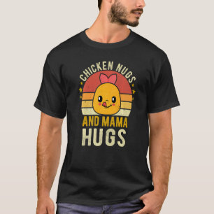 Hähnchen-Nuggets und Mama Umarme Kleinkind wegen C T-Shirt