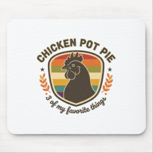 Hähnchen-Pot-Pie 3 meiner Lieblingssachen Mousepad
