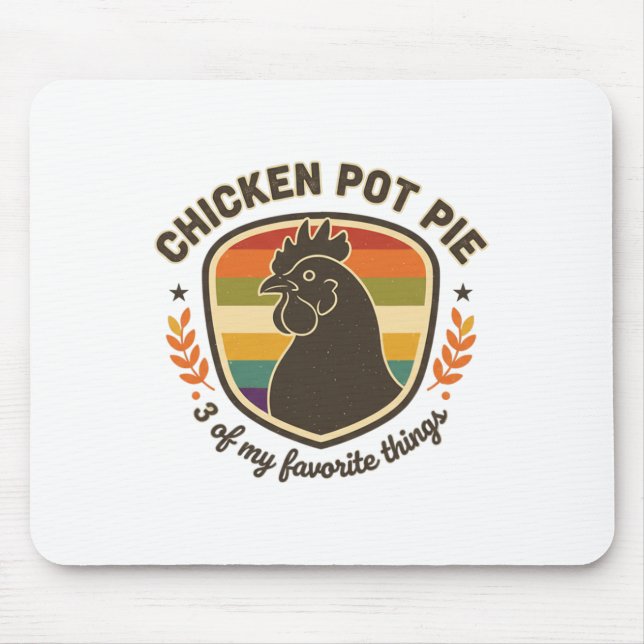 Hähnchen-Pot-Pie 3 meiner Lieblingssachen  Mousepad (Vorne)