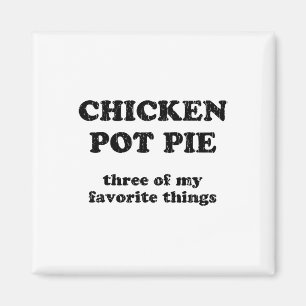Hähnchen-Pot-Pie Drei meiner Lieblingsdinge _1 Magnet