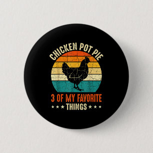 Hähnchen Pot Pie Drei meiner Lieblingsdinge Lustig Button