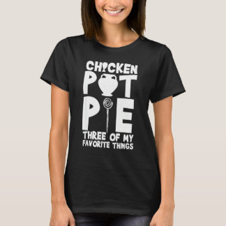 Hähnchen-Pot-Pie-Drei Meiner Lieblingssachen  Humo T-Shirt
