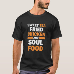 Hähnchen Sweet Tea Fried Chicken und Soul Food T-Shirt