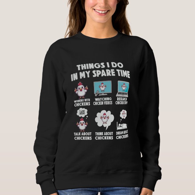 Hähnchen tun in der Freizeit Hühner Sweatshirt (Vorderseite)