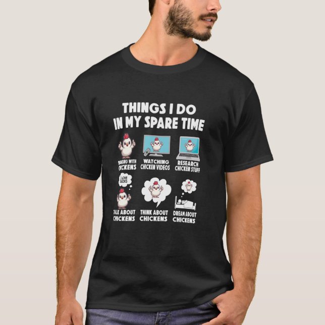 Hähnchen tun in der Freizeit Hühner T-Shirt (Vorderseite)
