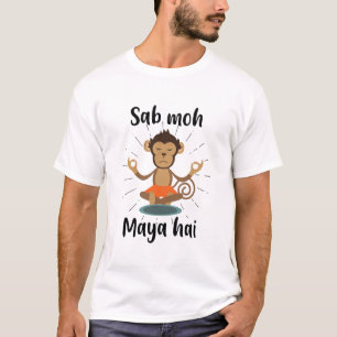 Hai Maya NBH Moh Hindi-Meditations-Slogan-T - T-Shirt