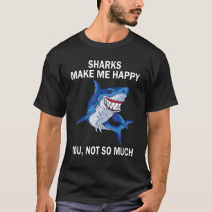 Haie Mach mich glücklich, dass du nicht so viel Ha T-Shirt