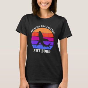 Haie sind Friend, nicht Food Shark Sea Creatur T-Shirt
