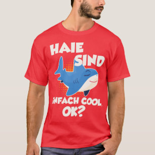 Haie sind nur cooles Shark Sweatshirt T-Shirt