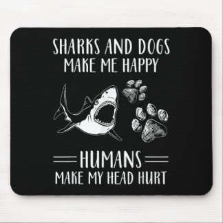 Haie und Hunde machen mich glücklich Menschen mach Mousepad