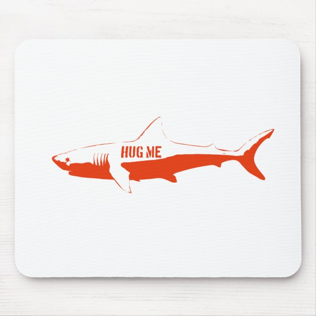 Haifisch, also umarmen mich! mousepad (Vorne)