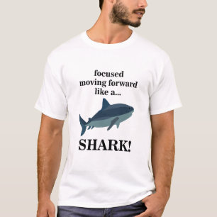 Haifisch Fokussiert Auf Dem Weg Wie Ein Hai T-Shirt
