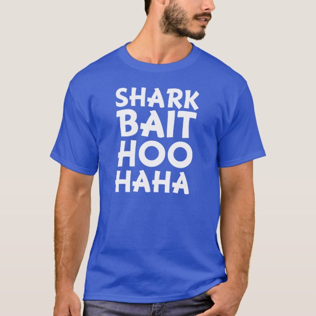 Haifisch-Köder Hoo Haha das Shirt lustiger Männer (Vorderseite)