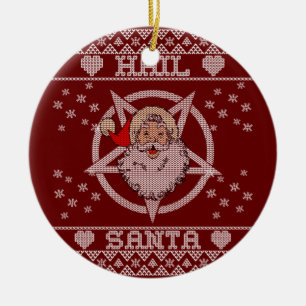 Hail Santa Claus Ugly Christmas Keramik Ornament
