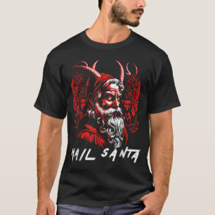 Hail Santa! Vintag Demonic Satanic Santa Claus Re T-Shirt