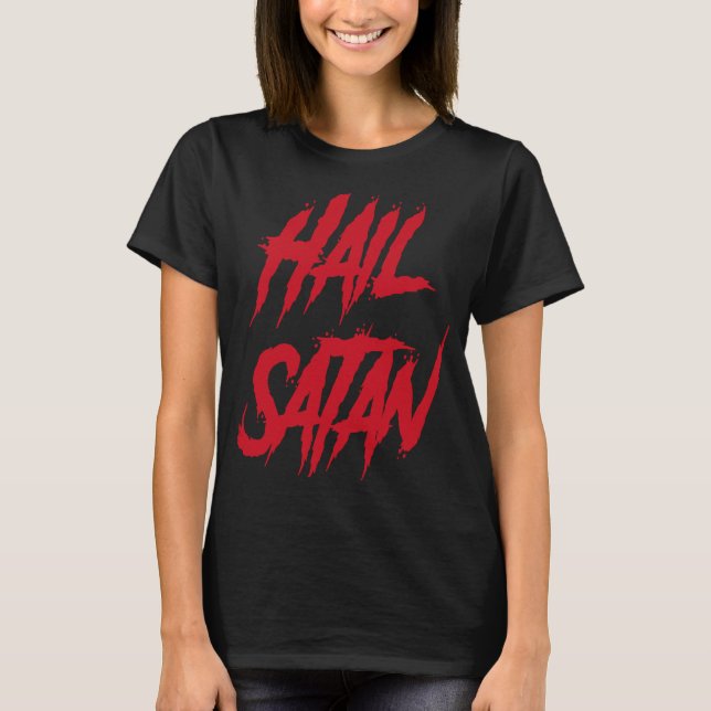 Hail Satan Hail Satan Devil Cool Satan T-Shirt (Vorderseite)