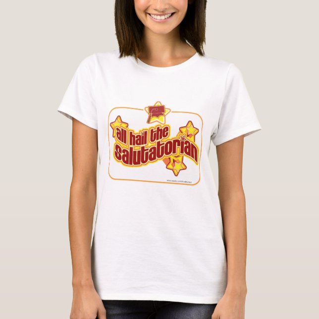 Hail the salutatorian T-Shirt (Vorderseite)