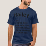 HAILEY Definition Personalized Name Funny Gift T-Shirt<br><div class="desc">HAILEY Definition Personalized Name Funny Gift . Check out our birthday t shirt selection for the very best in unique or custom,  handmade pieces from our shops.</div>