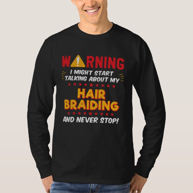 Hair Braiding Joke Graphic T-Shirt (Vorderseite)