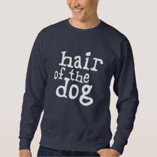 Hair des Hundes Sweatshirt