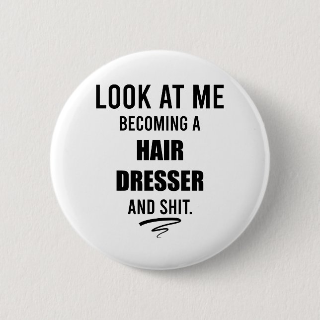Hair Dresser Abschluss gibt Beautician Gift Idee Button (Vorderseite)
