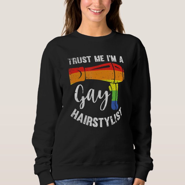Hair Dresser Barber Shop Vertrauen Sie Gay Hair St Sweatshirt (Vorderseite)
