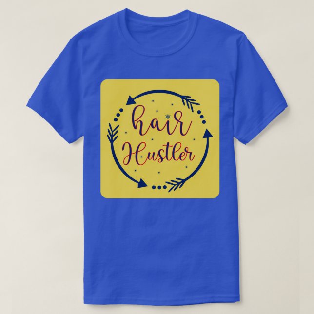 Hair Hustler 5 T-Shirt (Design vorne)