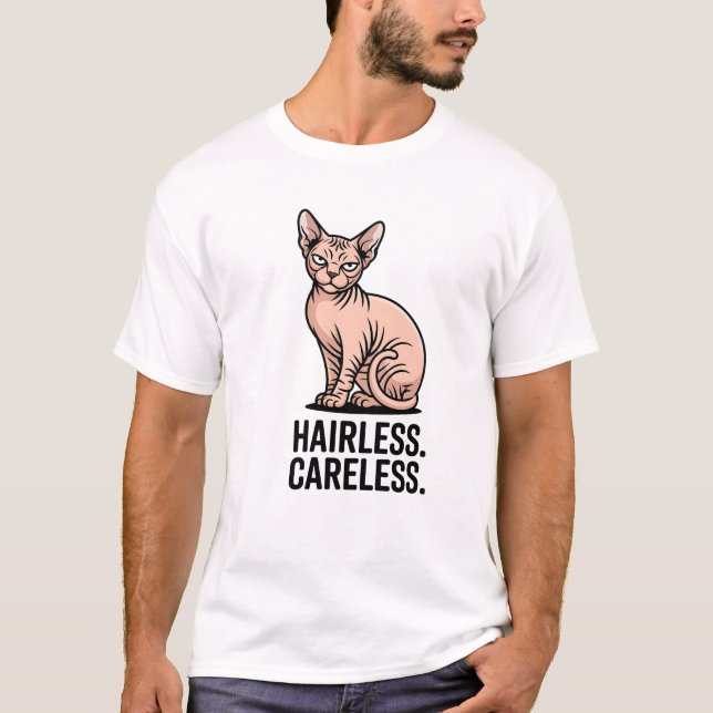 Hairless Careless Sphynx Cat Attitude Art T-Shirt (Vorderseite)