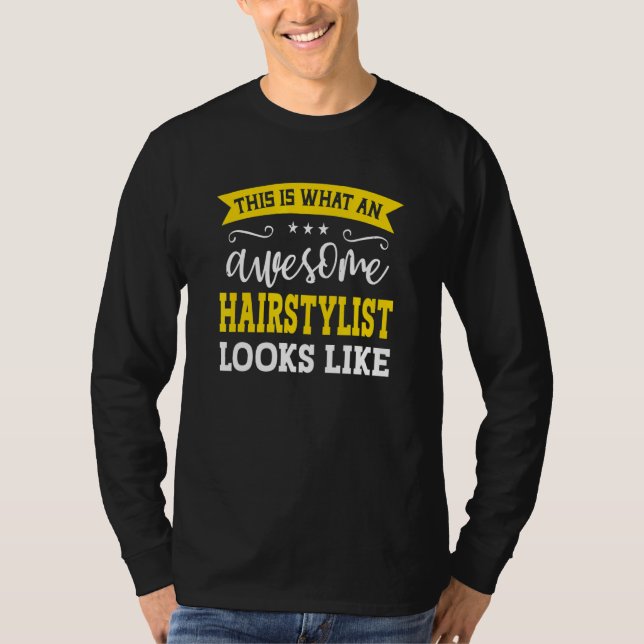 Hairstylist Job Title Employee Funny Worker Hairst T-Shirt (Vorderseite)