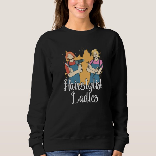 Hairstylist Ladies  Salon Coiffeur Hairdresser Hai Sweatshirt (Vorderseite)