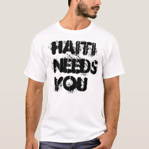HAITI BENÖTIGT SIE T-Shirt