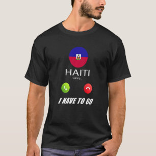 Haiti-Flagge Souvenir Haiti Ruft Dich T-Shirt