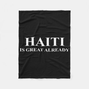 Haiti ist bereits großartig - Lustig Make America Fleecedecke