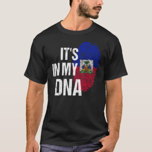 Haiti ist in meinem DNS Fingerprint Haitianischer T-Shirt