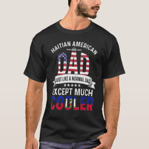 Haitian American Dad Fathers Day Papa Country Hait T-Shirt