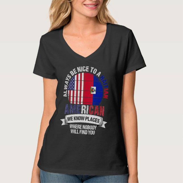 Haitian American We know Places where Country Hait T-Shirt (Vorderseite)