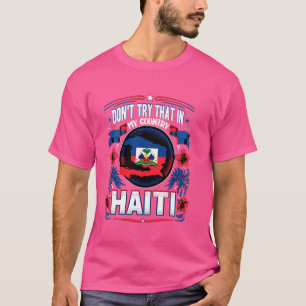 Haitianisches Sprichwort Land Haiti Priot Patriot  T-Shirt