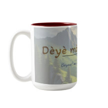 Haitianisches Sprichwort Mug – Dèyè Mòn Gen Mòn