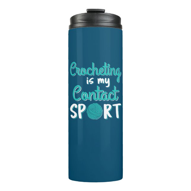 Häkelarbeit ist mein Kontaktsport Thermosbecher (Vorderseite)