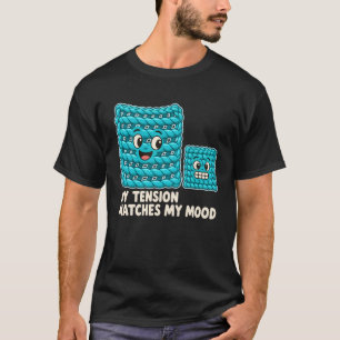 Häkeln-Spannung Passt Zu Meiner Stimmung T-Shirt