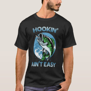 Haken ist nicht leicht   Bassangeln Fischer T-Shirt