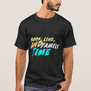 Haken, Leine und Familienszeit Lebensstil See Lieb T-Shirt
