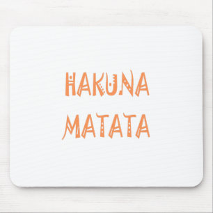 Hakuna Matata – Afrikanische Stammes-Textkunst Mousepad