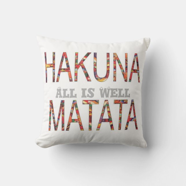 Hakuna Matata All is well Pillow Kissen (Vorderseite)