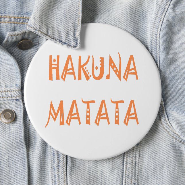 Hakuna Matata - Art des afrikanischen Stammes Button (Beispiel)