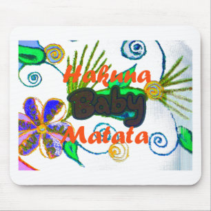 Hakuna Matata Baby.png Mousepad