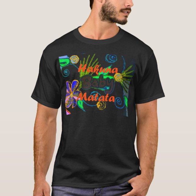 Hakuna Matata Baby.png T-Shirt (Vorderseite)