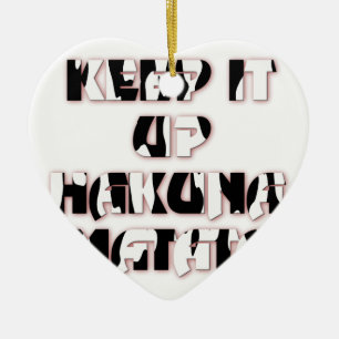 Hakuna Matata Behielt es auf Geschenke Keramikornament