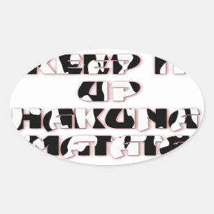 Hakuna Matata Behielt es auf Geschenke Ovaler Aufkleber