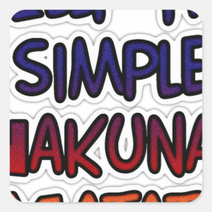 Hakuna Matata Behielt es einfache Geschenke Quadratischer Aufkleber